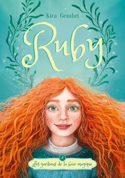 Ruby - tome 2 - Les gardiens de la crique magique