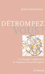 Détrompez-vous!