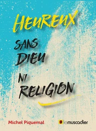 Heureux sans Dieu ni religion