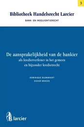 De aansprakelijkheid van de bankier als kredietverlener in het gemeen en bijzonder kredietrecht