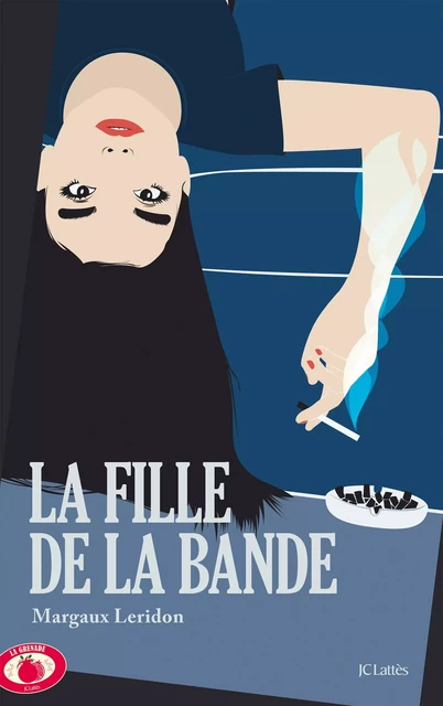 La Fille de la bande - Margaux Leridon - JC Lattès