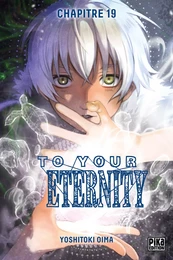 To Your Eternity Chapitre 019