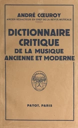 Dictionnaire critique de la musique ancienne et moderne