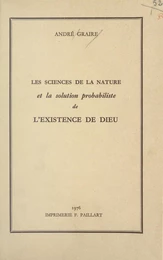 Les sciences de la nature et la solution probabiliste de l'existence de Dieu