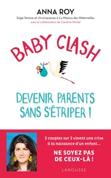 Baby clash, devenir parents sans s'étriper !