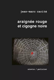 Araignée rouge et cigogne noire