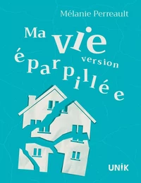 Ma vie version éparpillée