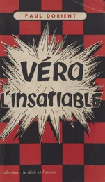 Véra l'insatiable