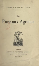 Le parc aux agonies