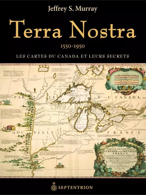 Terra Nostra - Jeffrey S. Murray - Éditions du Septentrion