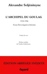 L'Archipel du Goulag - édition abrégée inédite