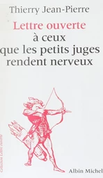 Lettre ouverte à ceux que les petits juges rendent nerveux