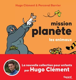 Mission Planète vol.1 Les animaux