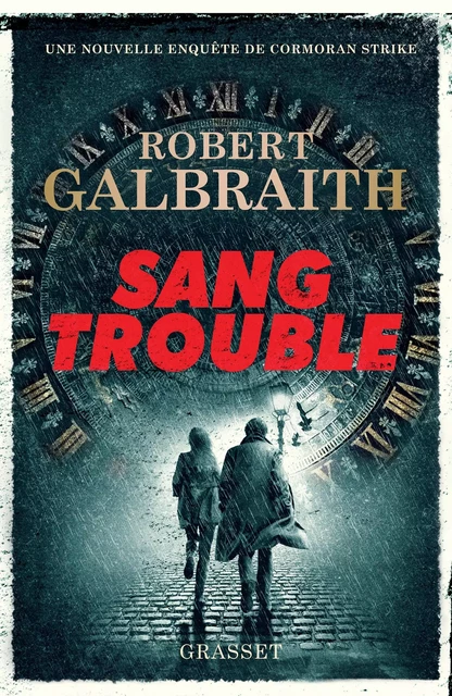 Sang trouble - Robert Galbraith - Grasset