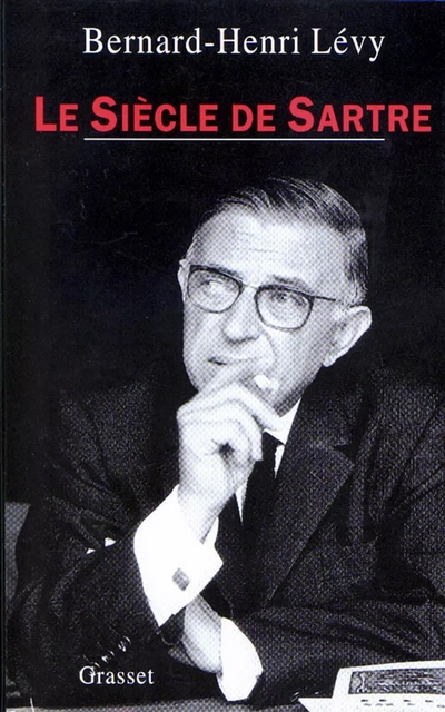 Le siècle de Sartre - Bernard-Henri Lévy - Grasset