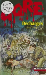 Gore : Décharges