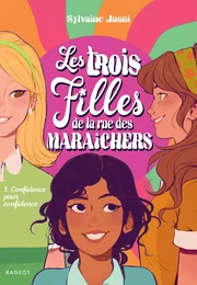 Les trois filles de la rue des Maraîchers