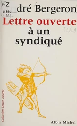 Lettre ouverte à un syndiqué