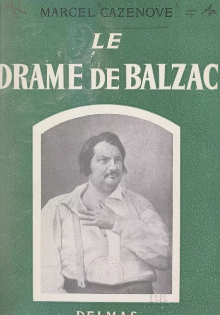 Le drame de Balzac - Marcel Cazenove - FeniXX réédition numérique