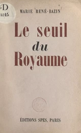 Le seuil du Royaume