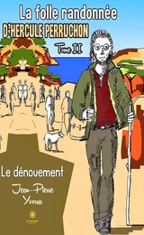 La folle randonnée d’Hercule Perruchon - Tome 2