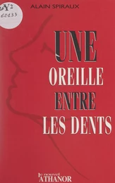 Une oreille entre les dents