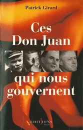 Ces Don Juan qui nous gouvernent