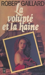 La volupté et la haine