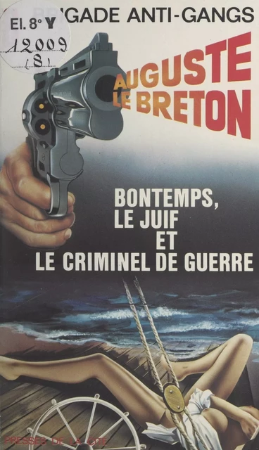 Bontemps, le Juif et le criminel de guerre - Auguste Le Breton - (Presses de la Cité) réédition numérique FeniXX