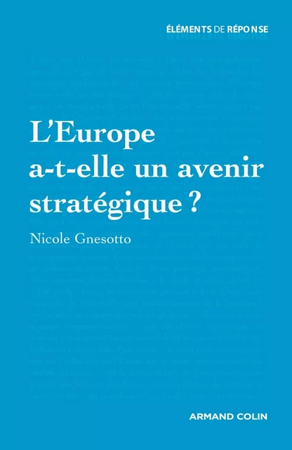 L'Europe a-t-elle un avenir stratégique ? - Nicole Gnesotto - Armand Colin