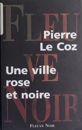 Une ville rose et noire