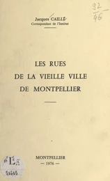 Les rues de la vieille ville de Montpellier