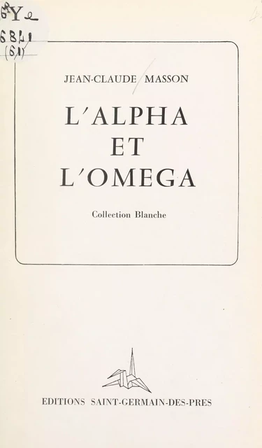 L'alpha et l'omega - Jean-Claude Masson - FeniXX réédition numérique