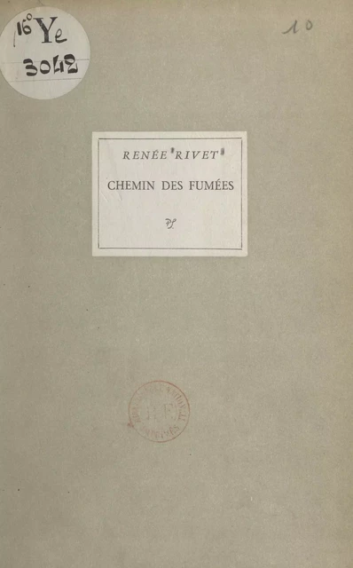 Chemin des fumées - Renée Rivet-Borac - FeniXX réédition numérique