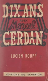 Dix ans avec Marcel Cerdan