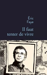 Il faut tenter de vivre