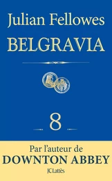 Feuilleton Belgravia épisode 8