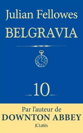 Feuilleton Belgravia épisode 10