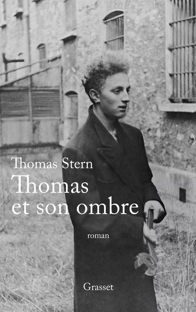 Thomas et son ombre - Thomas Stern - Grasset