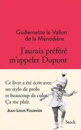 J'aurais préféré m'appeler Dupont