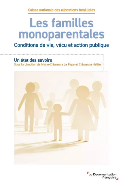 Les familles monoparentales - Caisse Nationale d'Allocations Familiales (Cnaf) - La Documentation française