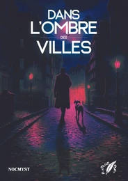 Dans l'ombre des villes