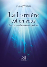 La Lumière est en vous – Éveil et développement spirituel