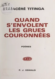 Quand s'envolent les grues couronnées