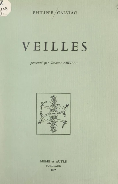 Veilles - Philippe Calviac - FeniXX réédition numérique