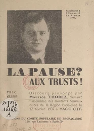 La pause ? Aux trusts !