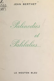 Palinodies et palilalies, 1958-1961