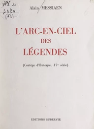 Le cortège d'Euterpe (17). L'arc-en-ciel des légendes