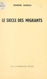 Le siècle des migrants