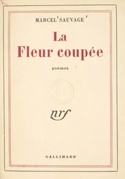 La fleur coupée